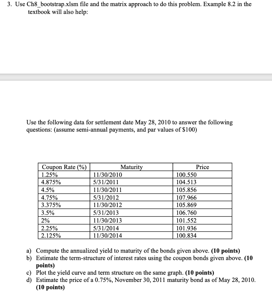 Please help, it is through excel formulas please! 3. Use Ch8_bootstrap.xlsm file