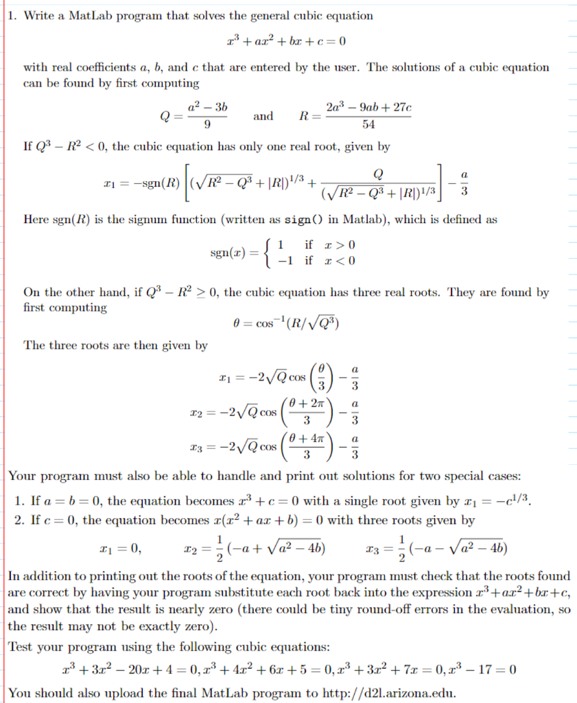  1. Write a MatLab program that solves the general cubic equation
