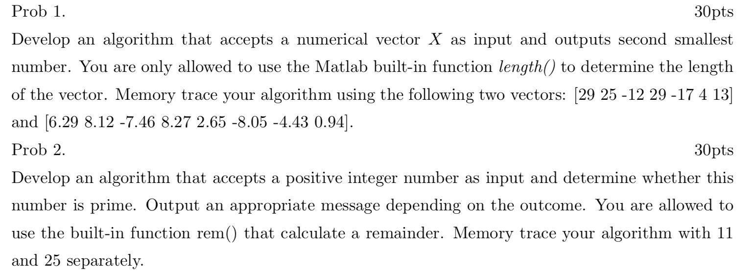 Please write out the algorithm steps! Prob 1. 30pts Develop an algorithm