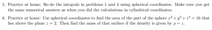 5. Practice at home: Re-do the integrals in problems 1 and 4