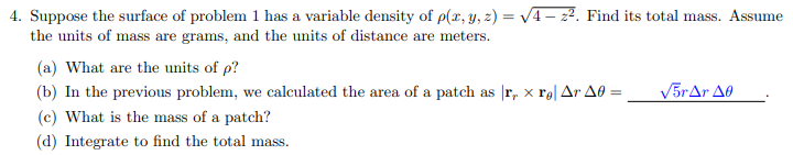 using spherical coordinates. Make sure you get the same numerical answers as