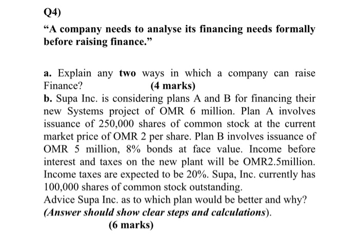  (4) A company needs to analyse its financing needs formally before
