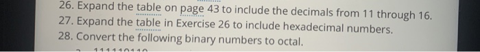 show your work). BINARY OCTAL DECIMAL 100 101 110 111 1000 1001