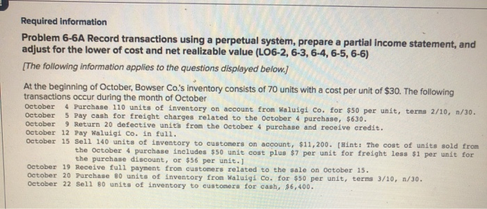  please assist with the solutions. Required information Problem 6-6A Record transactions