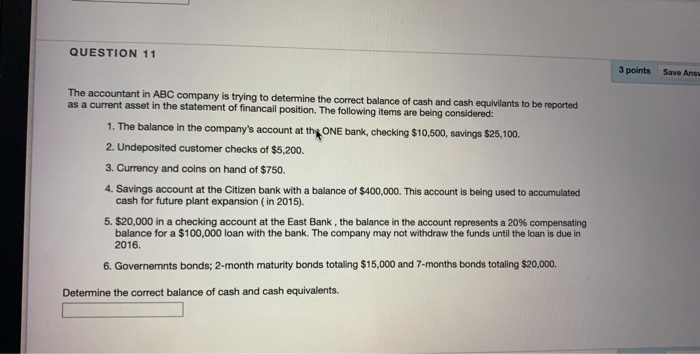  QUESTION 11 3 points Save Ans The accountant in ABC company