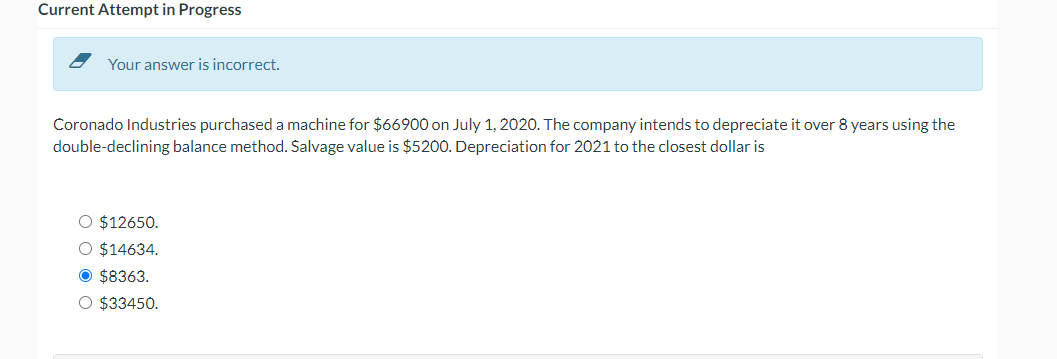 Current Attempt in Progress Your answer is incorrect. Coronado Industries purchased