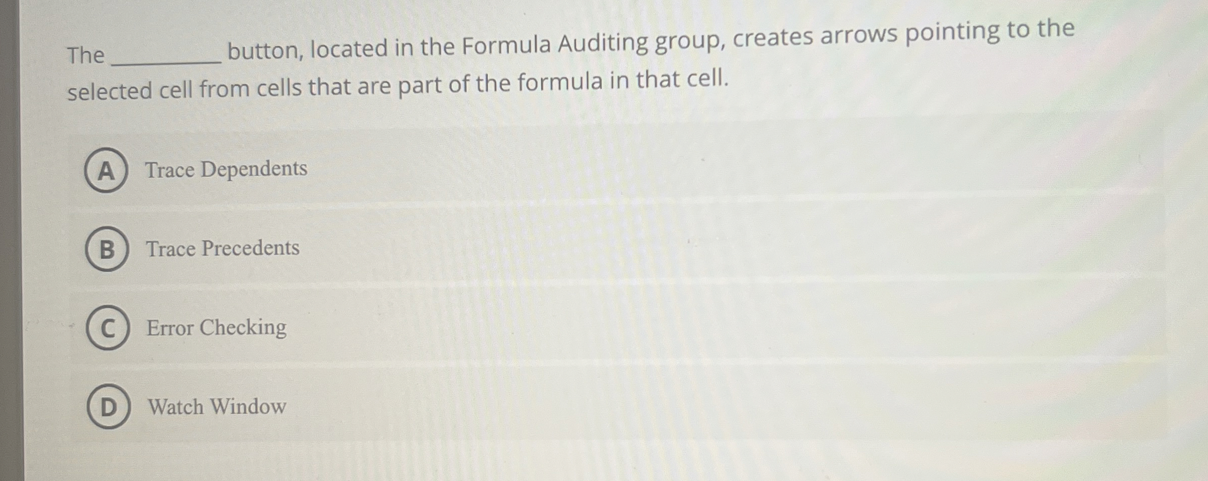  The q, button, located in the Formula Auditing group, creates arrows