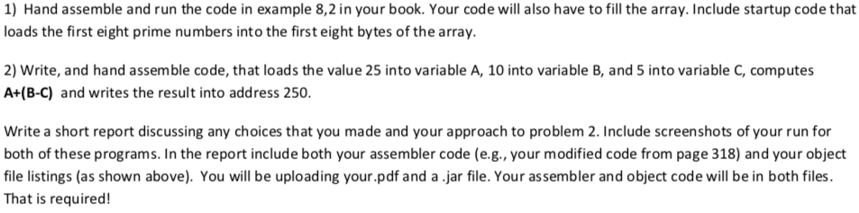  1) Hand assemble and run the code in example 8,2 in