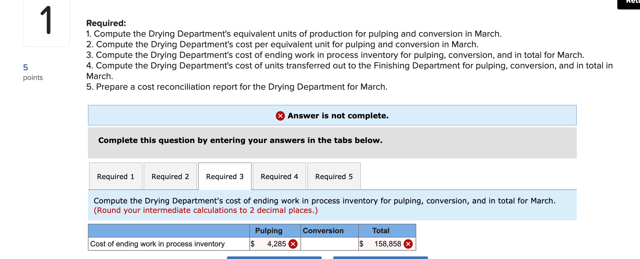 LO5-4, LO5-5] points Scribners Corporation produces fine papers in three production departments-Pulping,