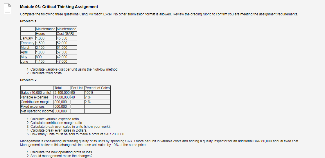 please answer these questions Module 06: Critical Thinking Assignment Complete the following