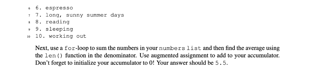 Basics The template for a for-loop is for in : Kbody> where