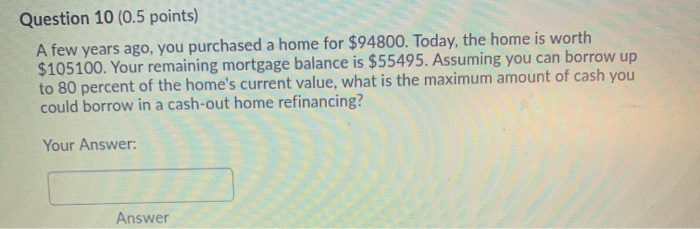 Question 10 please! Question 10 (0.5 points) A few years ago, you