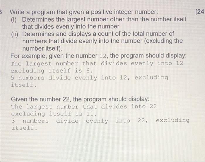  Write a program that given a positive integer number: (i) Determines