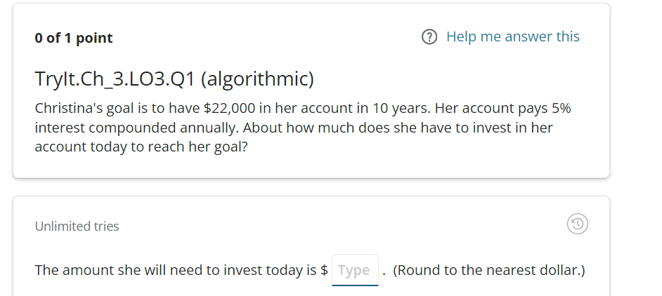  (?) Help me answer this Trylt.Ch_3.LO3.Q1(algorithmic) Christina's goal is to have
