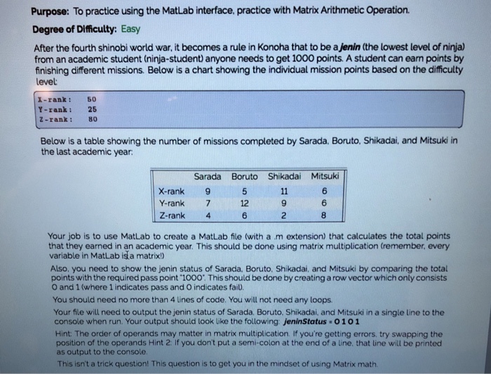  Hello, can you do this in matlab full solution thanks Purpose: