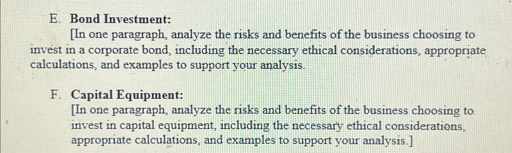  E. Bond Investment: In one paragraph, analyze the risks and benefits