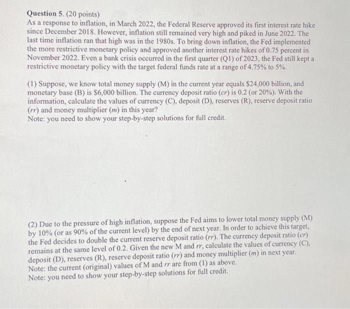 PLEASE HELP !! Question 5. (20 points) As a response to inflation,