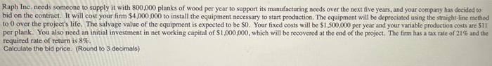  Raph Inc needs someone to supply it with 800,000 planks of