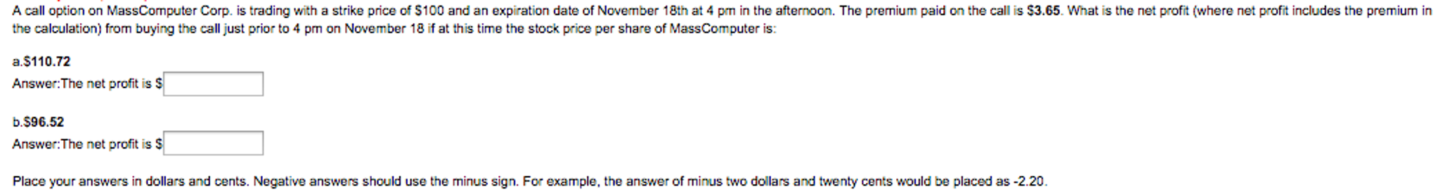 A call option on MassComputer Corp. is trading with a strike