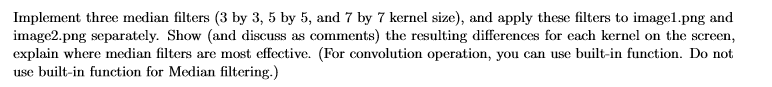 Implement a two-dimensional Gaussian kernel with a variation (sigma) equal to 3,