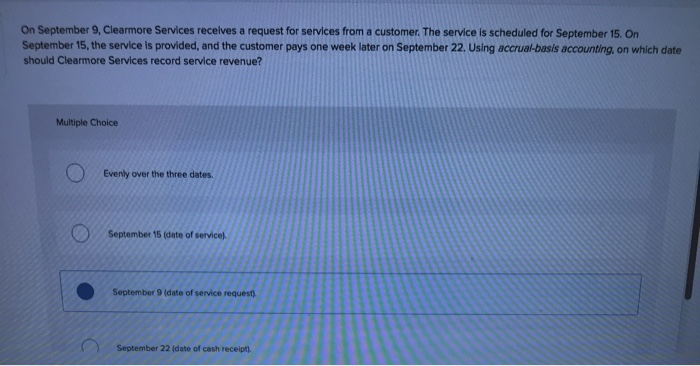 On September 9, Clearmore Services receives a request for services from