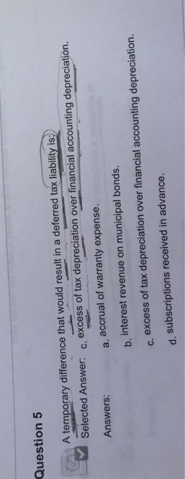  Question 5 A temporary difference that would result in a deferred