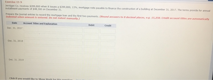  Exercise 15-9 Jernigan Co. receives $289,800 when it issues a $289,800,
