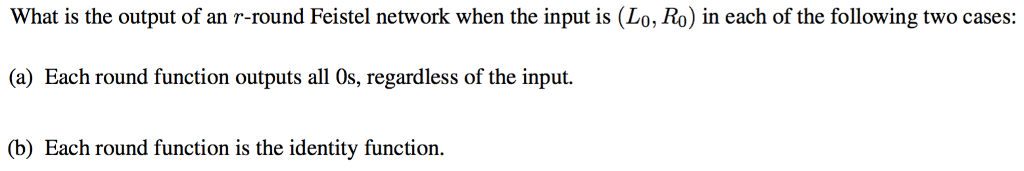 This exercise is from Introduction to Modern Cryptography (2nd Edition) by Katz