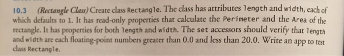  C sharp please 10.3 (Rectangle Class) Create class Rectangle. The class