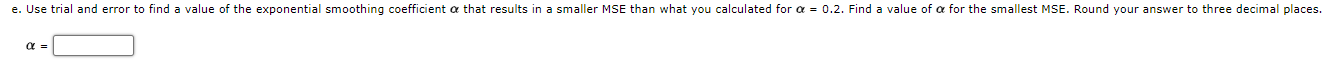 MSE and a forecast for week 7. Round your answers to two