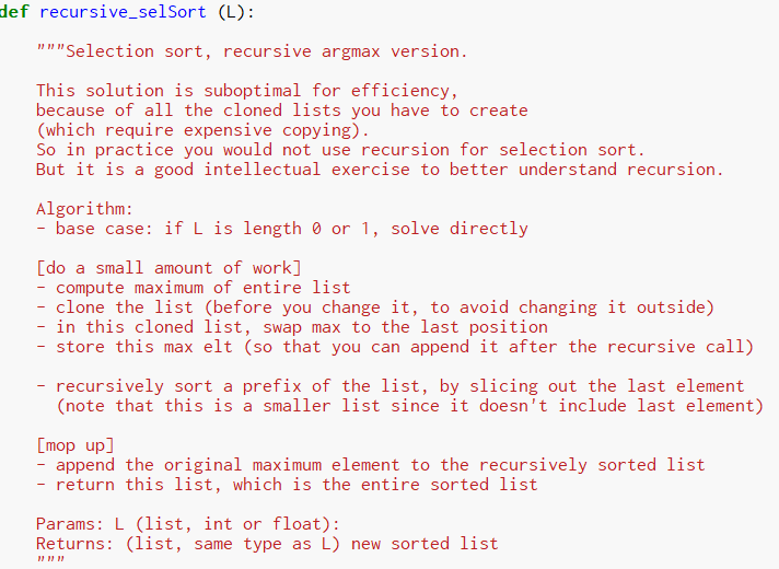  Python 3 - use of recursion def recursive_selSort (L) """Selection sort,