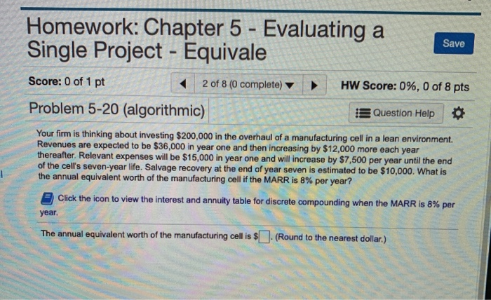  stuck on this engineering econ probelm Save Homework: Chapter 5 -