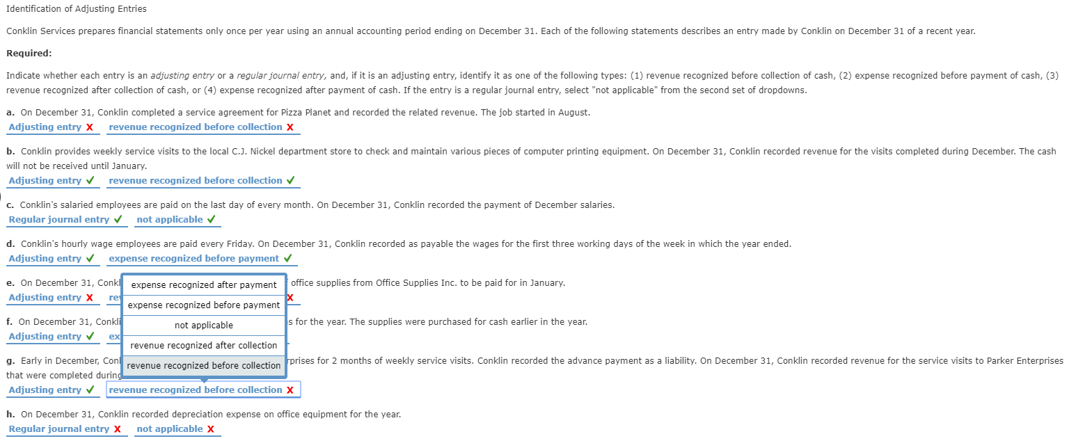 expense recognized before payment of cash, (3) revenue recognized after collection of