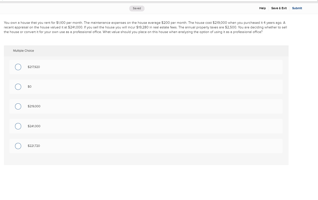 Saved Help Save & Exit Submit You own a house that