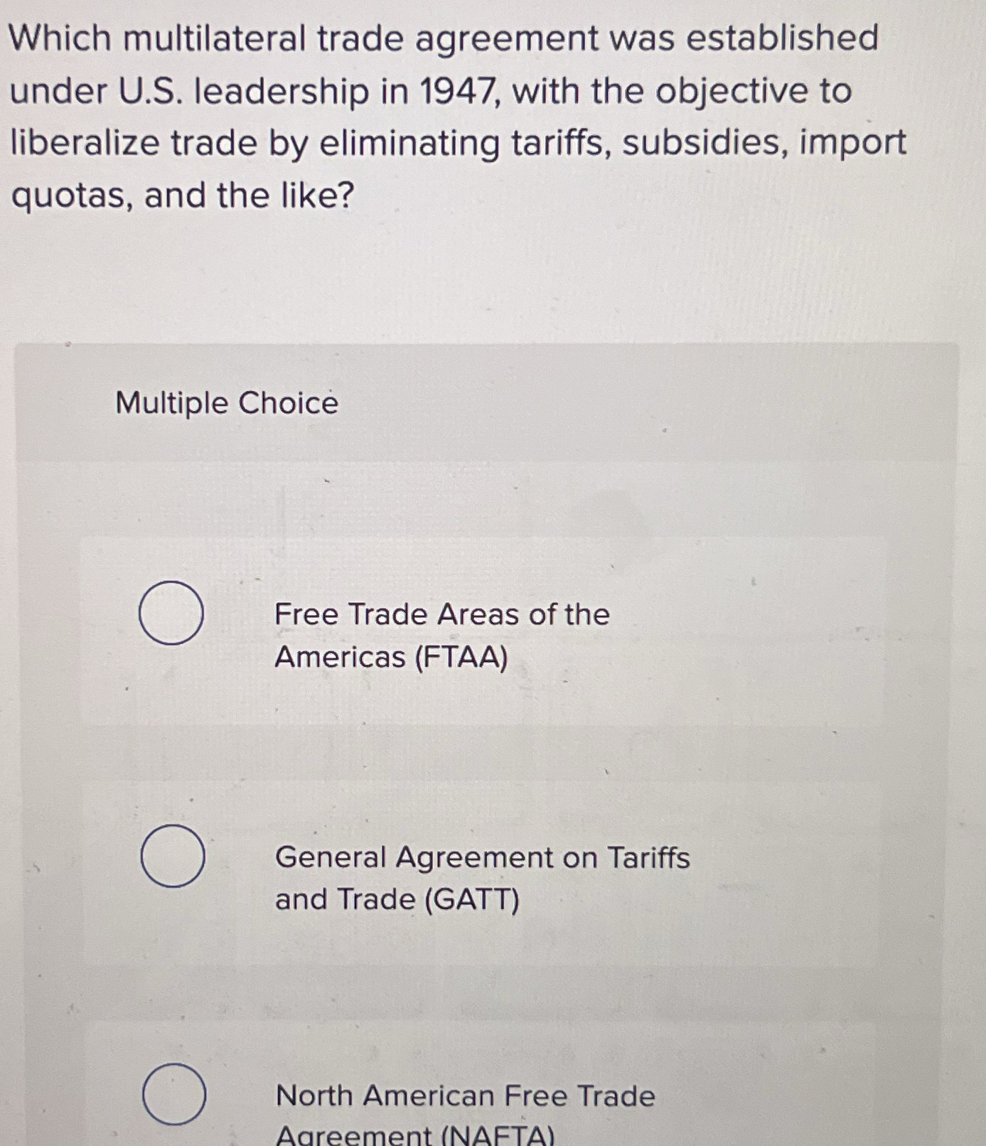  Which multilateral trade agreement was established under U.S. leadership in 1947,