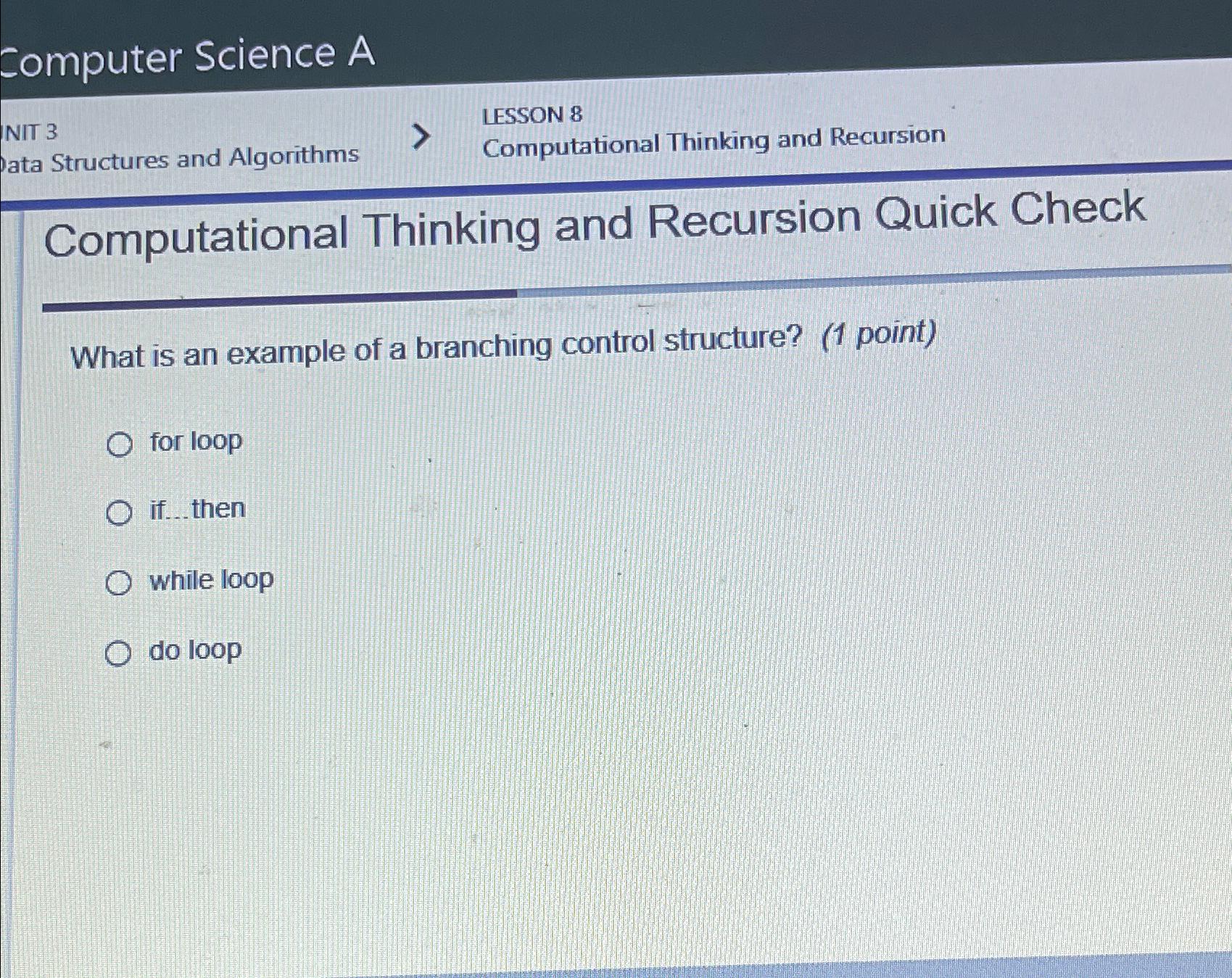  Computer Science A NIT 3 LESSON 8 ata Structures and Algorithms