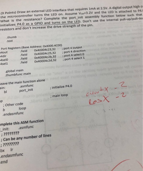  19 Points) Draw an external LED interface that requires 1mA at