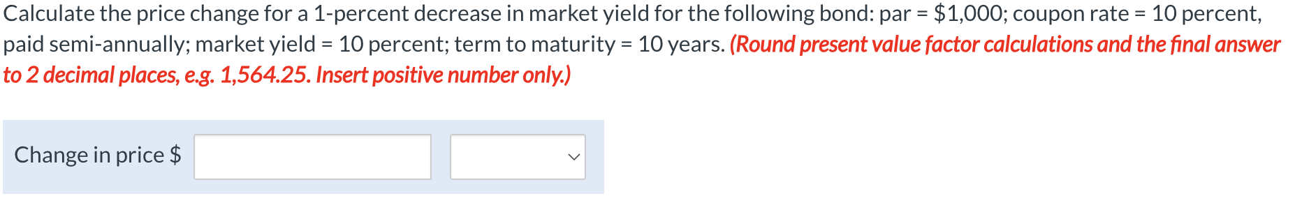  Calculate the price change for a 1-percent decrease in market yield
