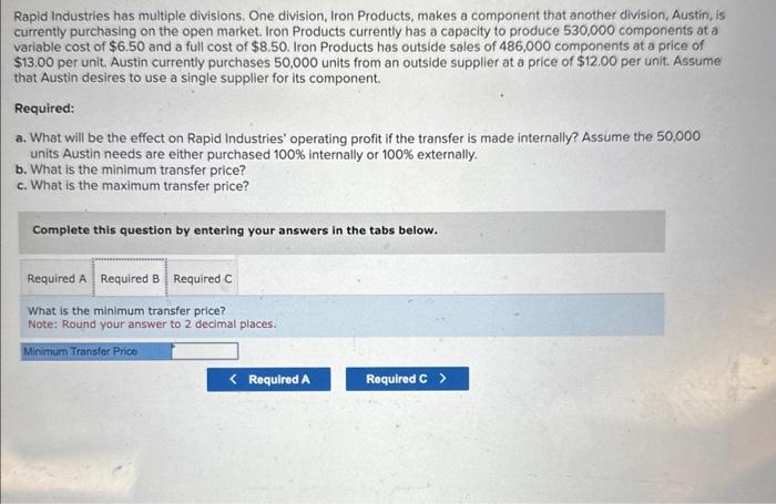 Products, makes a component that another division, Austin, is currently purchasing on