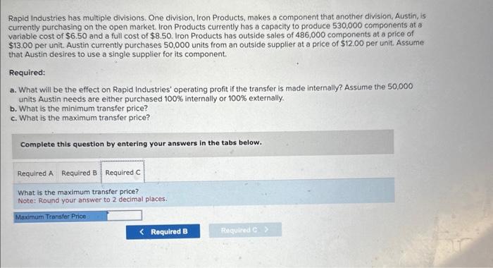 the open market. Iron Products currently has a capacity to produce 530,000