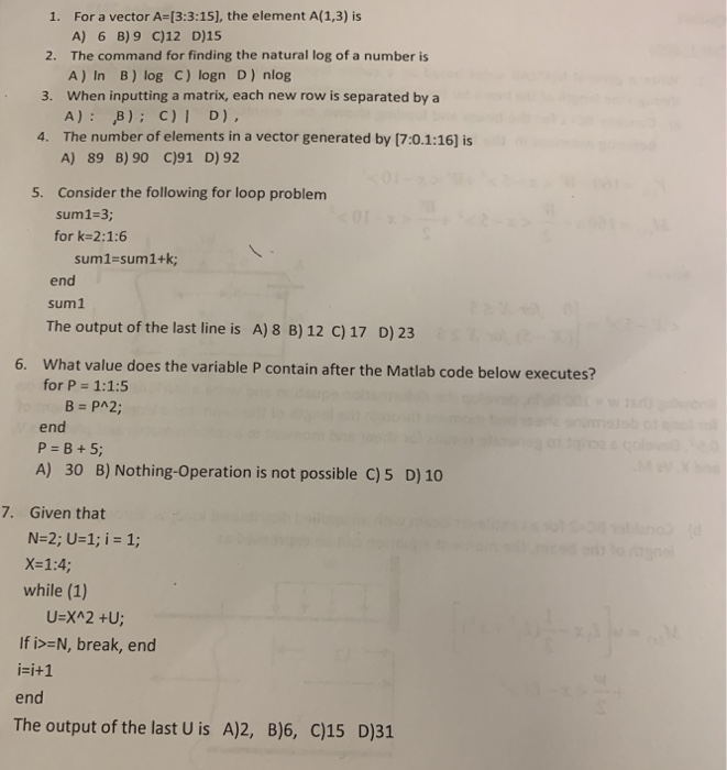  1. For a vector A-13:3:15], the element A(1,3) is A) 6