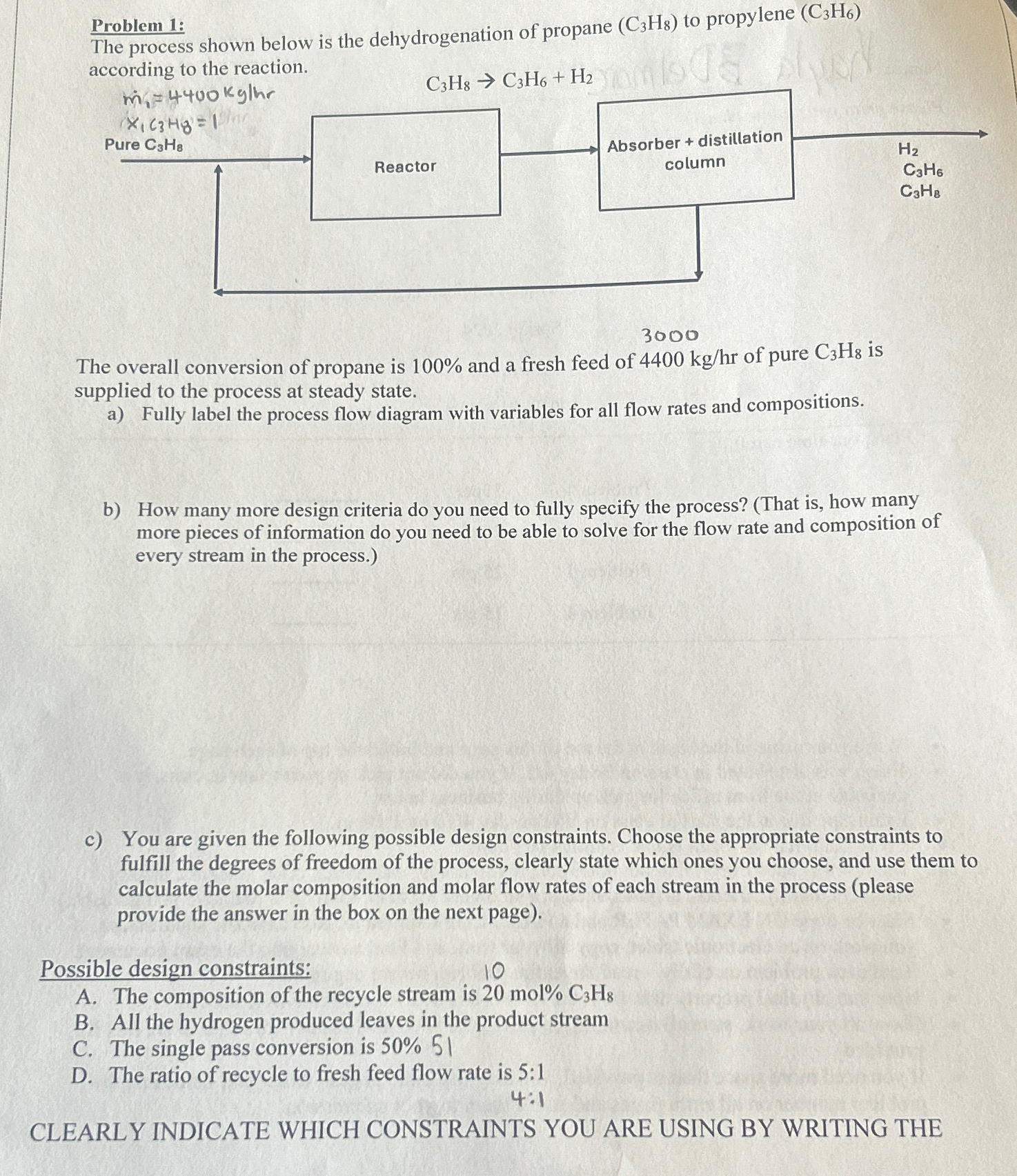  Problem 1: The process shown below is the dehydrogenation of propane