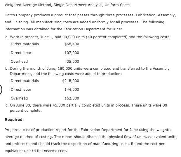 Weighted Average Method, Single Department Analysis, Uniform Costs Hatch Company produces