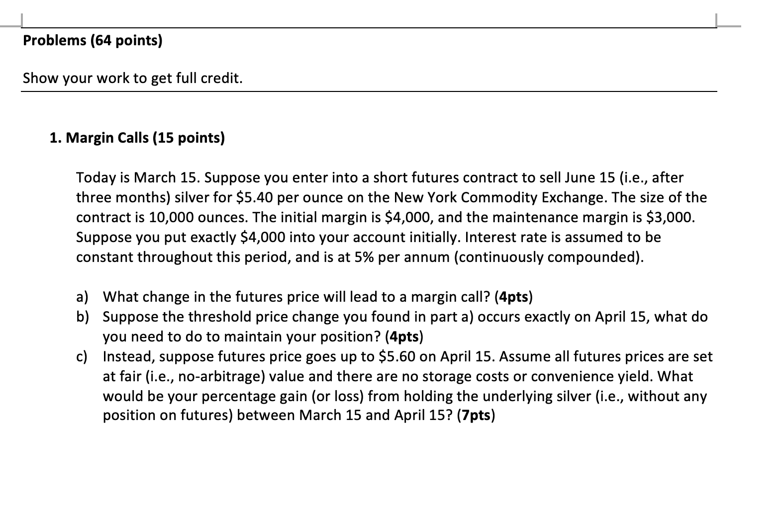 Problems (64 points) Show your work to get full credit. 1.