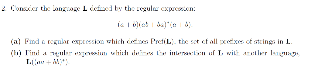 2. Consider the language L defined by the regular expression: a