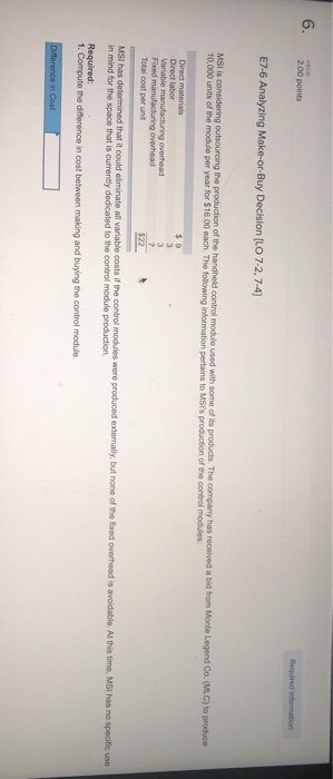  6. 200 points Required information E7-6 Analyzing Make-or-Buy Decision [LO 7-2,