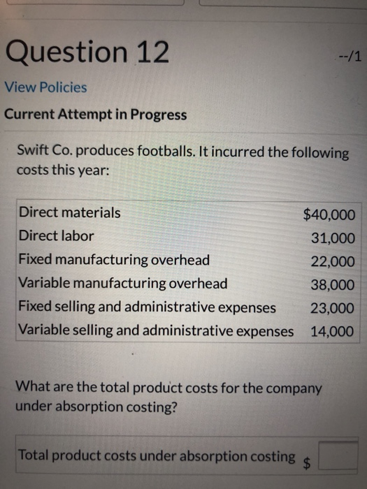  --/1 Question 12 View Policies Current Attempt in Progress Swift Co.