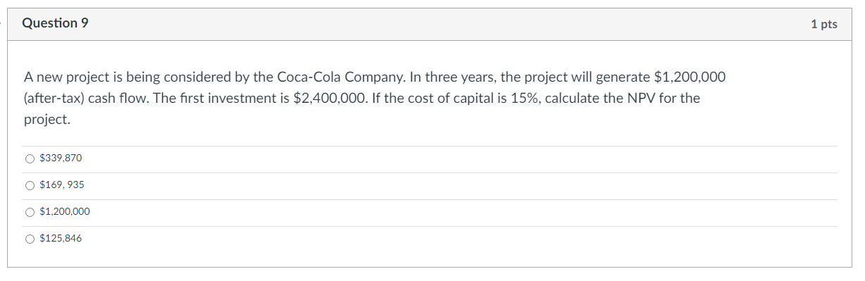  Question 9 A new project is being considered by the Coca-Cola