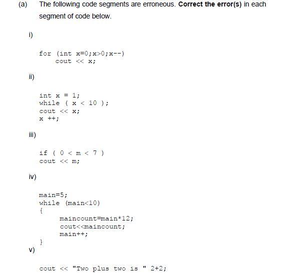 [Solved] (a) The following code segments are erron | SolutionInn