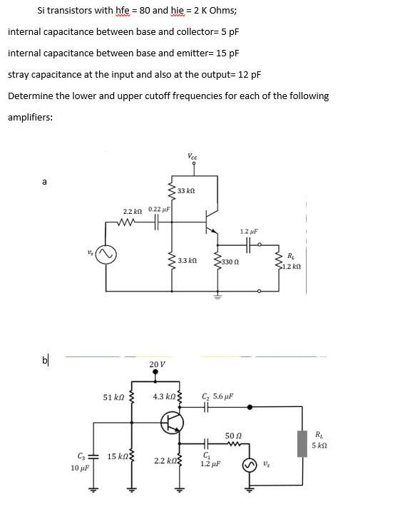 [Solved] Si transistors with hfe = 80 and hie = 2 SolutionInn